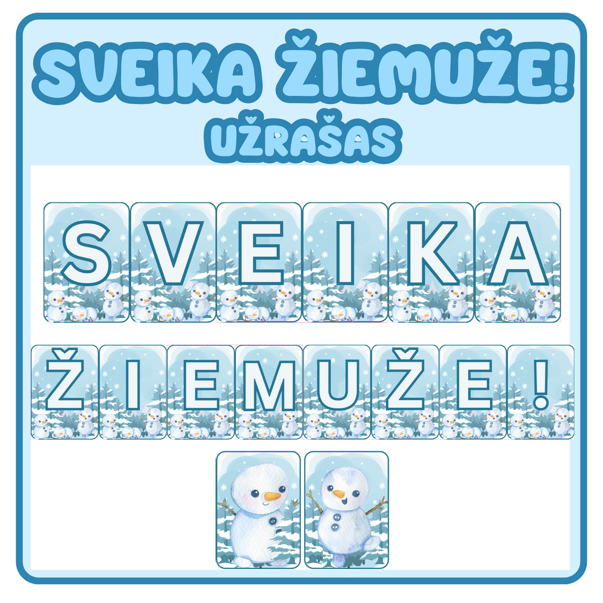 SVEIKA, ŽIEMUŽE! užrašas